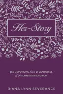 Její příběh: 366 pobožností z 21 století křesťanské církve - Her-Story: 366 Devotions from 21 Centuries of the Christian Church