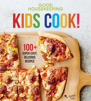 Good Housekeeping Děti vaří!, 1: 100+ super snadných a chutných receptů - Good Housekeeping Kids Cook!, 1: 100+ Super-Easy, Delicious Recipes