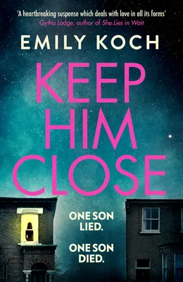 Držte si ho blízko - Dojemná a napínavá detektivka pro rok 2021, kterou nebudete moci odložit - Keep Him Close - A moving and suspenseful mystery for 2021 that you won't be able to put down