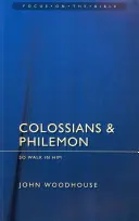 Koloským a Filemonovi: A tak v něm kráčejte - Colossians & Philemon: So Walk in Him