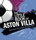 Malá kniha o Aston Ville - Více než 185 citátů o Ville - Little Book of Aston Villa - More than 185 quotes about the Villa