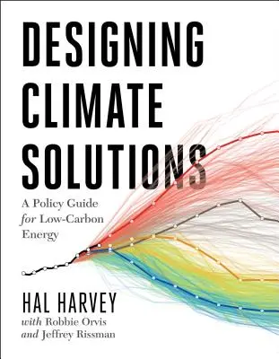Navrhování klimatických řešení: Průvodce politikou pro nízkouhlíkovou energetiku - Designing Climate Solutions: A Policy Guide for Low-Carbon Energy