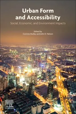 Urbanistická forma a dostupnost: Sociální a ekonomické dopady a dopady na životní prostředí - Urban Form and Accessibility: Social, Economic, and Environment Impacts