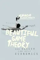 Teorie krásné hry: Jak může fotbal pomoci ekonomice - Beautiful Game Theory: How Soccer Can Help Economics
