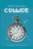 Když se střetnou dva životy - When Two Lives Collide