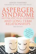 Aspergerův syndrom (porucha autistického spektra) a dlouhodobé vztahy - Asperger Syndrome (Autism Spectrum Disorder) and Long-Term Relationships