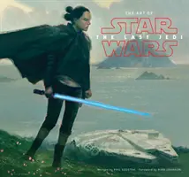 Umění filmu Star Wars: Poslední Jediové - The Art of Star Wars: The Last Jedi