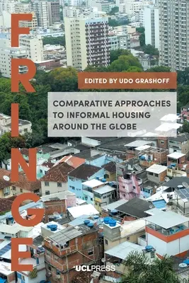 Srovnávací přístupy k neformálnímu bydlení ve světě - Comparative Approaches to Informal Housing Around the Globe