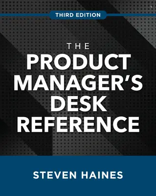 Příručka produktového manažera, třetí vydání - The Product Manager's Desk Reference, Third Edition