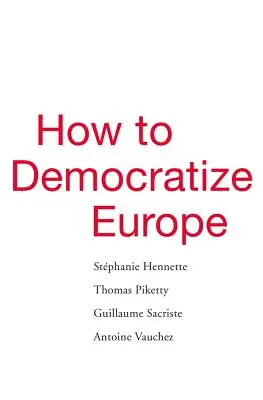 Jak demokratizovat Evropu - How to Democratize Europe