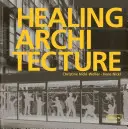 Léčivá architektura - Healing Architecture