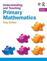 Porozumění a výuka matematiky na základních školách - Understanding and Teaching Primary Mathematics