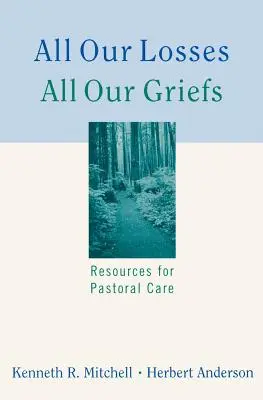 Všechny naše ztráty Všechny naše zármutky - All Our Losses All Our Griefs