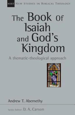 Kniha Izajáš a Boží království: Tematický teologický přístup - The Book of Isaiah and God's Kingdom: A Thematic-Theological Approach