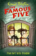Slavná pětka: Pětka se dostává do potíží - kniha 8 - Famous Five: Five Get Into Trouble - Book 8