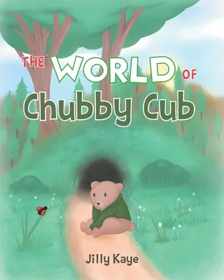 Svět baculatého mláděte - The World of Chubby Cub