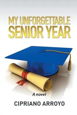 Můj nezapomenutelný maturitní ročník - My Unforgettable Senior Year