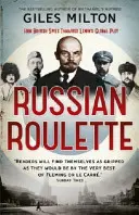 Ruská ruleta - Jak britští špioni porazili Lenina - Russian Roulette - How British Spies Defeated Lenin