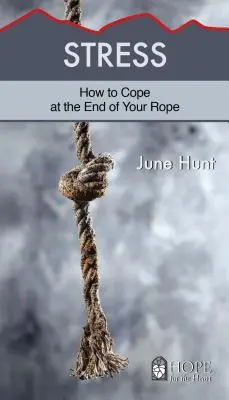Stres: Jak zvládnout situaci, kdy jste na konci sil: Stres: Jak zvládnout svou hodnotu: Jak zvládnout svou hodnotu? - Stress: How to Cope at the End of Your Rope