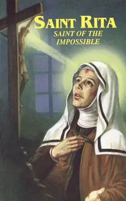 Svatá Rita: Svatá nemožného - Saint Rita: Saint of the Impossible