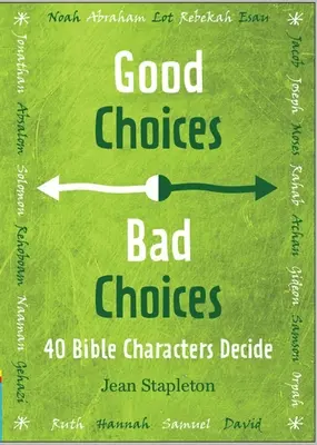 Více Dobré volby, špatné volby: Vyzkoušejte si, jak se rozhodují biblické postavy. - More Good Choices, Bad Choices: Bible Characters Decide