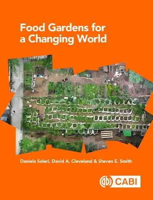 Potravinové zahrady pro měnící se svět - Food Gardens for a Changing World