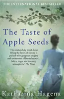 Chuť jablečných semínek (Hagena Katharina (Autor)) - Taste of Apple Seeds (Hagena Katharina (Author))