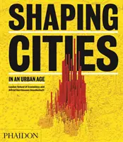 Utváření měst v městském věku - Shaping Cities in an Urban Age