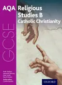 GCSE Religious Studies for AQA B: Katolické křesťanství s islámem a judaismem - GCSE Religious Studies for AQA B: Catholic Christianity with Islam and Judaism