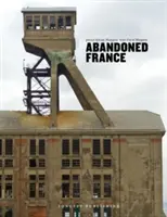 Opuštěná Francie - Abandoned France