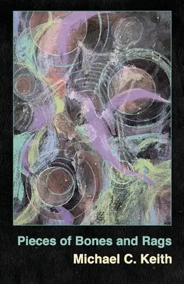Kousky kostí a hadrů - Pieces of Bones and Rags