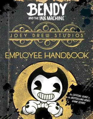 Příručka pro zaměstnance Joey Drew Studios (Bendy and the Ink Machine) - Joey Drew Studios Employee Handbook (Bendy and the Ink Machine)