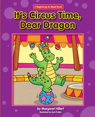 Je čas na cirkus, milý draku - It's Circus Time, Dear Dragon