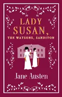 Lady Susan, Watsonovi, Sanditon - Lady Susan, the Watsons, Sanditon