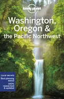 Lonely Planet Washington, Oregon a pacifický severozápad 8 - Lonely Planet Washington, Oregon & the Pacific Northwest 8