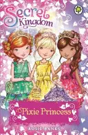 Tajné království: Princezna Pixie - Secret Kingdom: Pixie Princess