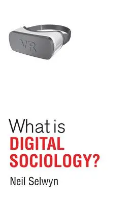 Co je to digitální sociologie? - What Is Digital Sociology?