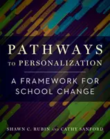 Cesty k personalizaci: Rámec pro změny ve školách - Pathways to Personalization: A Framework for School Change