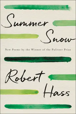 Letní sníh: Nové básně - Summer Snow: New Poems