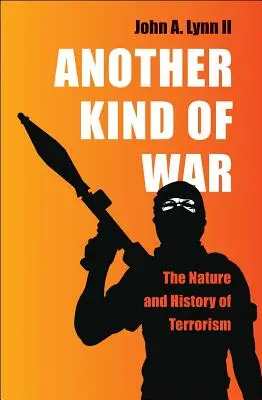 Jiný druh války: povaha a dějiny terorismu - Another Kind of War: The Nature and History of Terrorism