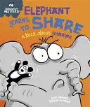 Na chování záleží: Slon se učí dělit - kniha o sdílení - Behaviour Matters: Elephant Learns to Share - A book about sharing