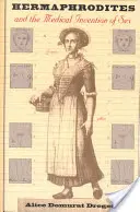 Hermafroditi a lékařský vynález sexu (revidované vydání) - Hermaphrodites and the Medical Invention of Sex (Revised)