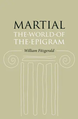 Martial: Hindler: Svět epigramu (The World of Epigram) - Martial: The World of the Epigram