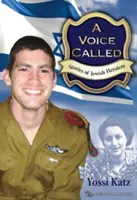 Hlas, který volá: Příběhy židovského hrdinství - A Voice Called: Stories of Jewish Heroism