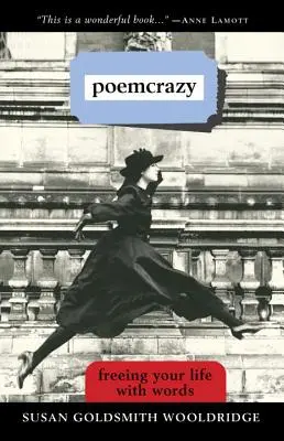 Poemcrazy: Bláznivé básně: Osvoboďte svůj život slovy - Poemcrazy: Freeing Your Life with Words