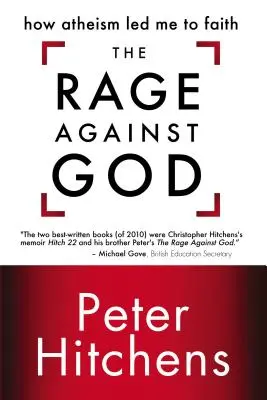 Hněv proti Bohu: Jak mě ateismus přivedl k víře - The Rage Against God: How Atheism Led Me to Faith