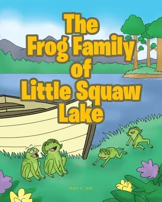 Žabí rodina z jezera Little Squaw - The Frog Family of Little Squaw Lake