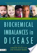 Biochemické nerovnováhy v nemoci: Příručka pro praktické lékaře - Biochemical Imbalances in Disease: A Practitioner's Handbook