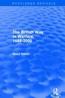Britská cesta ve válce 1688 - 2000 (Routledge Revivals) - The British Way in Warfare 1688 - 2000 (Routledge Revivals)