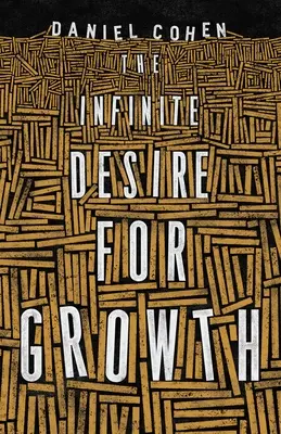 Nekonečná touha po růstu - The Infinite Desire for Growth